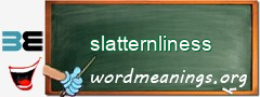 WordMeaning blackboard for slatternliness